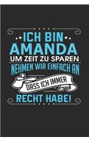 Ich bin Amanda Um Zeit zu sparen nehmen wir einfach an dass ich immer Recht habe!: Notizbuch mit 110 linierten Seiten, als Geschenk ideal, auch als Dekoration verwendbar