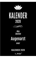 Kalender 2020 für Augenärzte / Augenarzt / Augenärztin: Wochenplaner / Tagebuch / Journal für das ganze Jahr: Platz für Notizen, Planung / Planungen / Planer, Erinnerungen und Sprüche