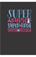 super nurse super tired super blessed