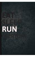 Eat Sleep Run Everyday