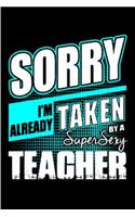 Sorry I'm already taken by a super sexy teacher: Tutor Notebook journal Diary Cute funny humorous blank lined notebook Gift for student school college ruled graduation gift ... job working employee