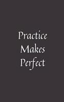 Practice Makes Perfect