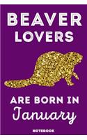 Beaver Lovers Are Born In January