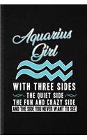Aquarius Girl with Three Sides the Quiet Side the Fun and Crazy Side and the Side You Never Want to See