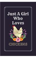 Just A Girl Who Loves Chickens