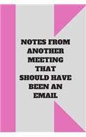 Notes from Another Meeting That Should Have Been an Email
