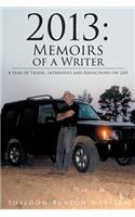 2013: Memoirs of a Writer - A Year of Travel, Interviews and Reflections on Life(English)