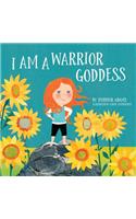 I Am A Warrior Goddess
