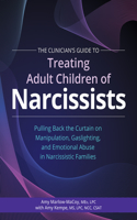 Clinician's Guide to Treating Adult Children of Narcissists: