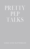 Pretty Pep Talks
