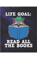 Life Goal Read All The Books