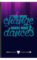 Take More Change Dance More Dances