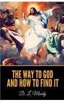 The Way to God and How to Find it