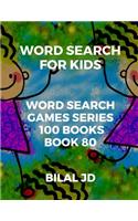word search for kids: all ages puzzles, brain games, word scramble, Sudoku, mazes, mandalas, coloring book, workbook, activity book, (8.5"x 11"), large print, search & fi(80 Word Search Games)