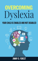 Overcoming Dyslexia