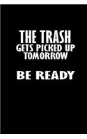 The Trash Gets Picked Up Tomorrow Be Ready: Hangman Puzzles - Mini Game - Clever Kids - 110 Lined Pages - 6 X 9 In - 15.24 X 22.86 Cm - Single Player - Funny Great Gift