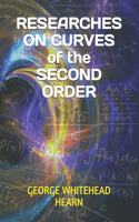 RESEARCHES ON CURVES of the SECOND ORDER