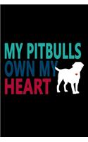 My Pitbulls own my Heart: 110 Game Sheets - Four in a Row Fun Blank Games - Soft Cover Book for Kids for Traveling & Summer Vacations - Mini Game - Clever Kids - 110 Lined pa