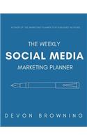 The Weekly Social Media Marketing Planner