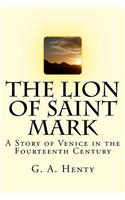 Lion of Saint Mark: A Story of Venice in the Fourteenth Century