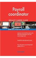 Payroll coordinator RED-HOT Career Guide; 2498 REAL Interview Questions