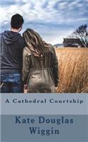 A Cathedral Courtship