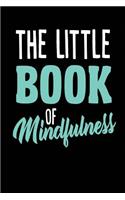 The Little Book of Mindfulness