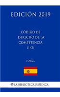 Código de Derecho de la Competencia (1/2) (España) (Edición 2019)
