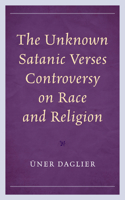 Unknown Satanic Verses Controversy on Race and Religion