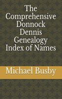 Comprehensive Donnock Dennis Genealogy Index of Names
