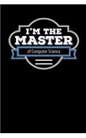 I'm the Master of Computer Science