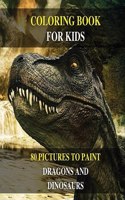 Coloring Book for Kids - How to Draw Prehistoric Animals? Learn to Paint Dragons and Dinosaurs