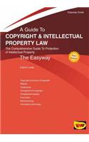 Guide To Copyright And Intellectual Property Law
