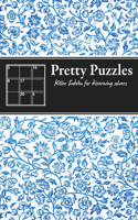 Pretty Puzzles: Killer Sudoku for Discerning Solvers