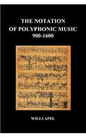 Notation of Polyphonic Music 900 1600 (Paperback)