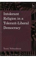 Intolerant Religion in a Tolerant-Liberal Democracy