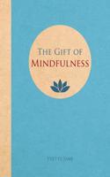 Gift of Mindfulness