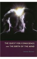 The Quest for Conscience and the Birth of the Mind