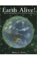 Earth Alive!: From Microbes to a Living Planet