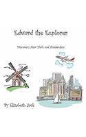 Edward the Explorer - Discovers New York and Amsterdam