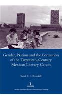 Gender, Nation and the Formation of the Twentieth-Century Mexican Literary Canon