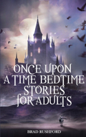 Once Upon a Time-Bedtime Stories For Adults