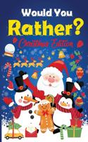 Would you Rather? Christmas Edition