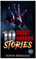 10 Short Horror Stories Vol