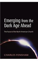 Emerging from the Dark Age Ahead