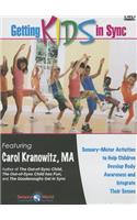 Getting Kids in Sync: Sensory-Motor Activities to Help Children Develop Body Awareness and Integrate Their Senses