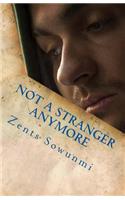 Not A stranger Anymore