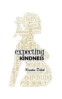 Expecting Kindness