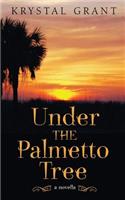 Under the Palmetto Tree