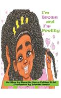 I'm Brown and I'm Pretty